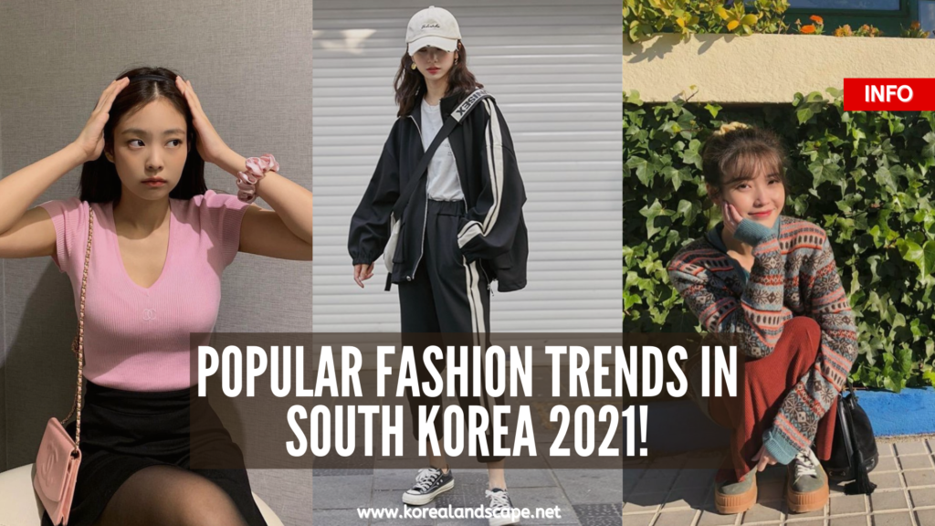 Popular Fashion Trends In South Korea 2021!
