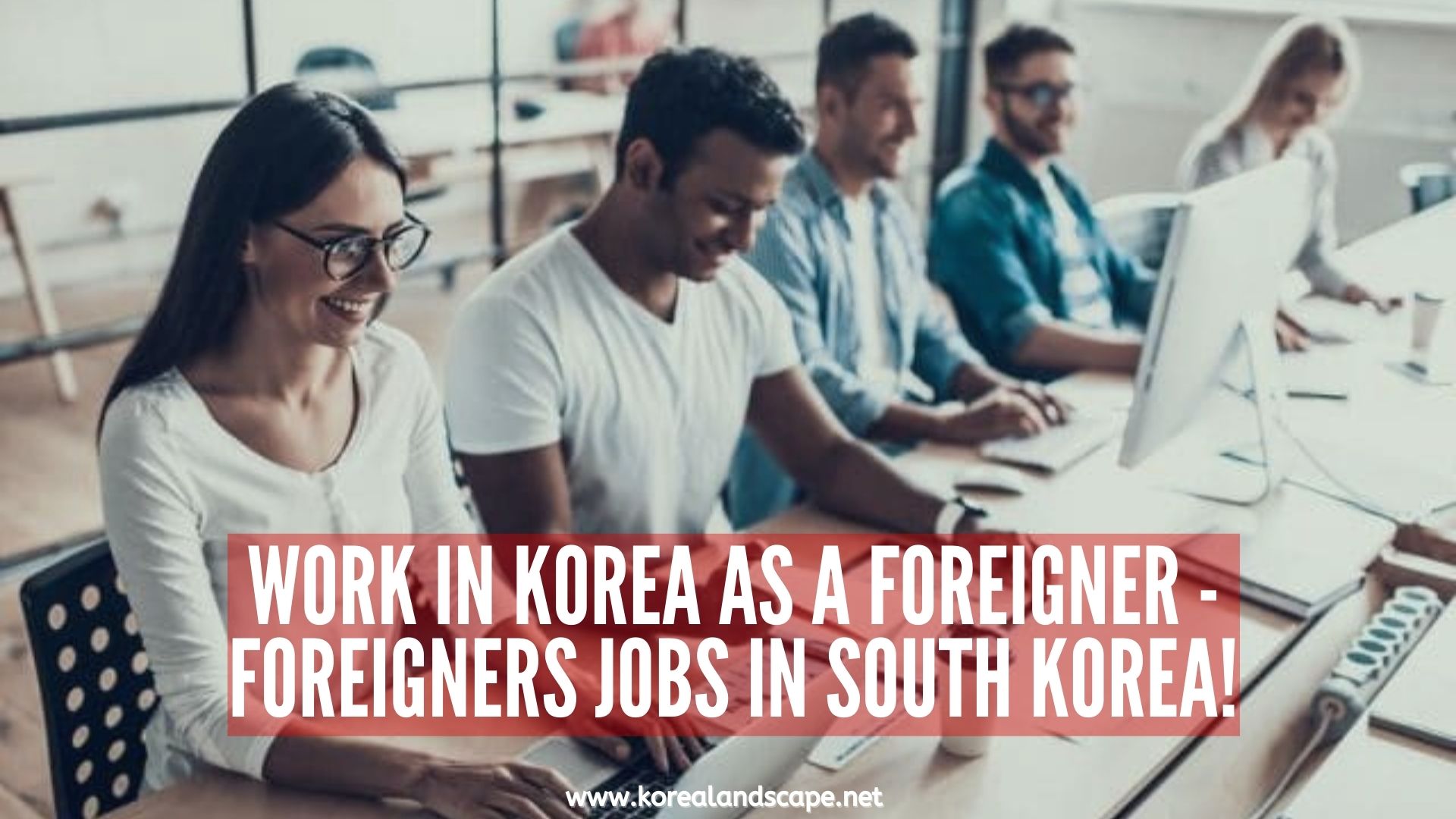 Work In Korea as a Foreigner
