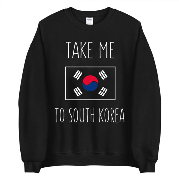 Take Me To Korea sweatshirt