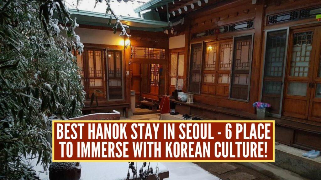 Best Hanok Stay in Seoul